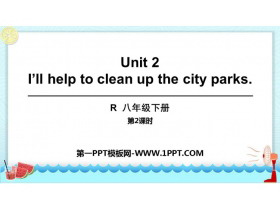 《I/ll help to clean up the city parks》PPT课件(第2课时)