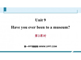 《Have you ever been to a museum?》PPT习题课件(第3课时)