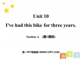 《I/ve had this bike for three years》SectionA PPT课件(第1课时)