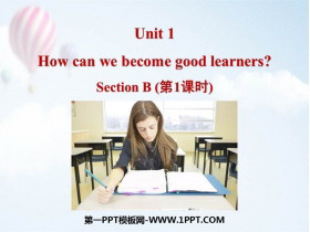 《How can we become good learners?》SectionB PPT(第1课时)