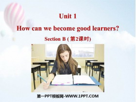 《How can we become good learners?》SectionB PPT(第2课时)