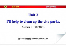 《I/ll help to clean up the city parks》SectionB PPT习题课件(第3课时)