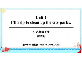 《I/ll help to clean up the city parks》PPT课件(第3课时)