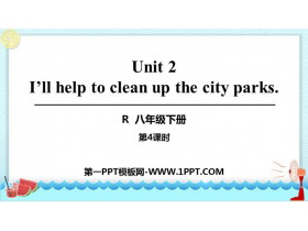 《I/ll help to clean up the city parks》PPT课件(第4课时)