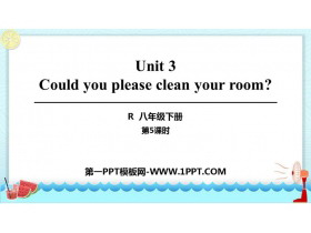 《Could you please clean your room?》PPT课件(第5课时)