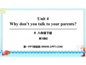 《Why don/t you talk to your parents?》PPT课件(第3课时)