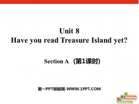 《Have you read Treasure Island yet?》SectionA PPT(第1课时)