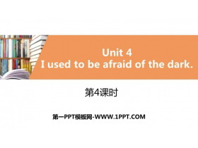《I used to be afraid of the dark》PPT习题课件(第4课时)
