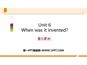 《When was it invented?》PPT习题课件(第5课时)