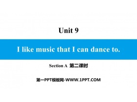 《I like music that I can dance to》SectionA PPT(第2课时)