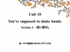 《You are supposed to shake hands》SectionA PPT(第1课时)