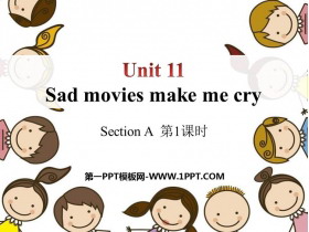 《Sad movies make me cry》SectionA PPT课件(第1课时)