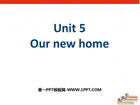 《Our new home》PPT教学课件