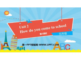 《How do you come to school?》PPT课件(第3课时)