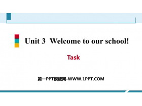 《Welcome to our school》Task PPT习题课件