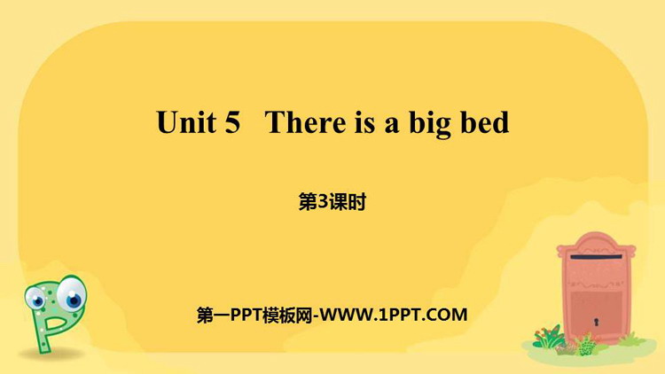 《There is a big bed》PPT课件(第3课时)