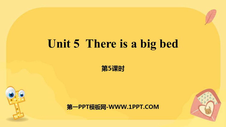 《There is a big bed》PPT课件(第5课时)