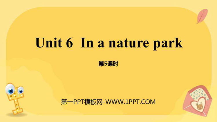 《In a nature park》PPT课件(第5课时)