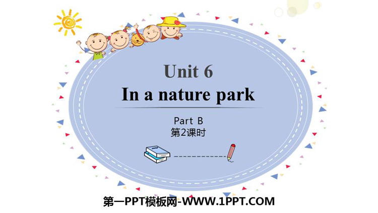《In a nature park》PartB PPT课件(第2课时)
