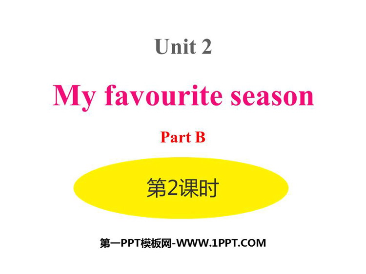 《My favourite season》PartB PPT(第2课时)