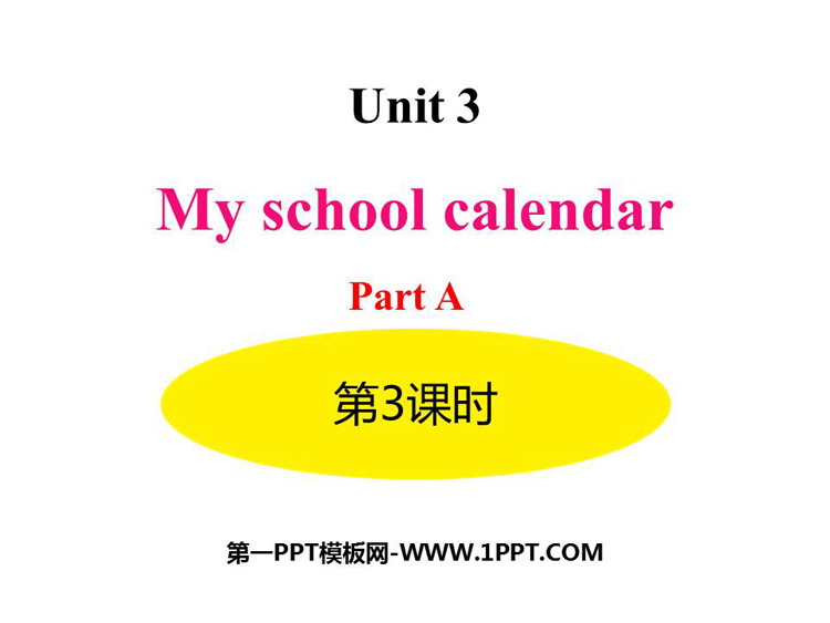 《My school calendar》PartA PPT课件(第3课时)