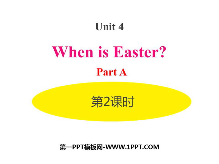 《When is Easter?》PartA PPT课件(第2课时)