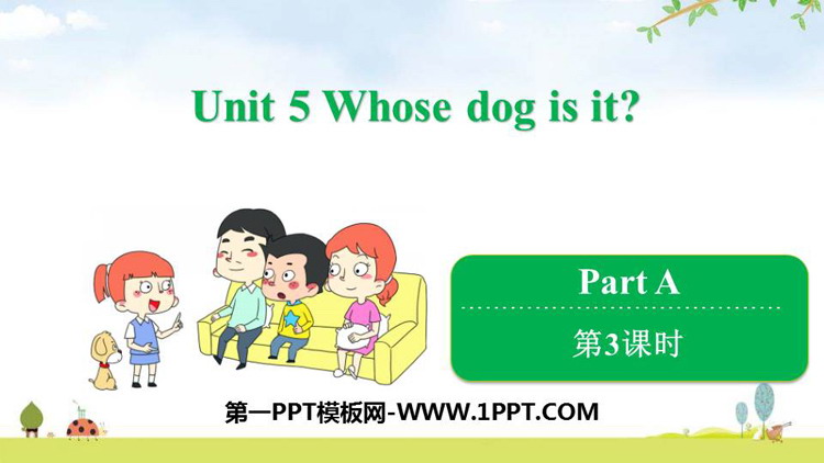 《Whose dog is it?》PartA PPT课件(第3课时)