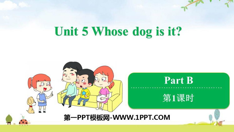 《Whose dog is it?》PartB PPT课件(第1课时)