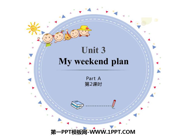 《My weekend plan》PartA PPT课件(第2课时)