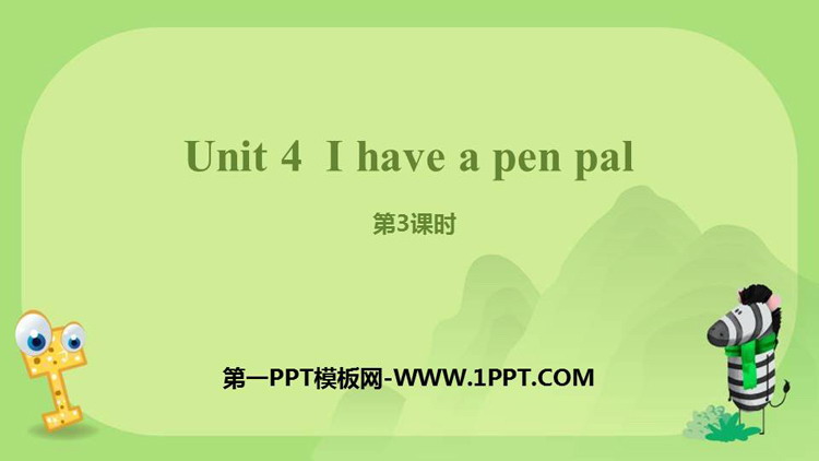 《I have a pen pal》PPT课件(第3课时)