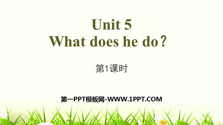 《What does he do?》PPT(第1课时)