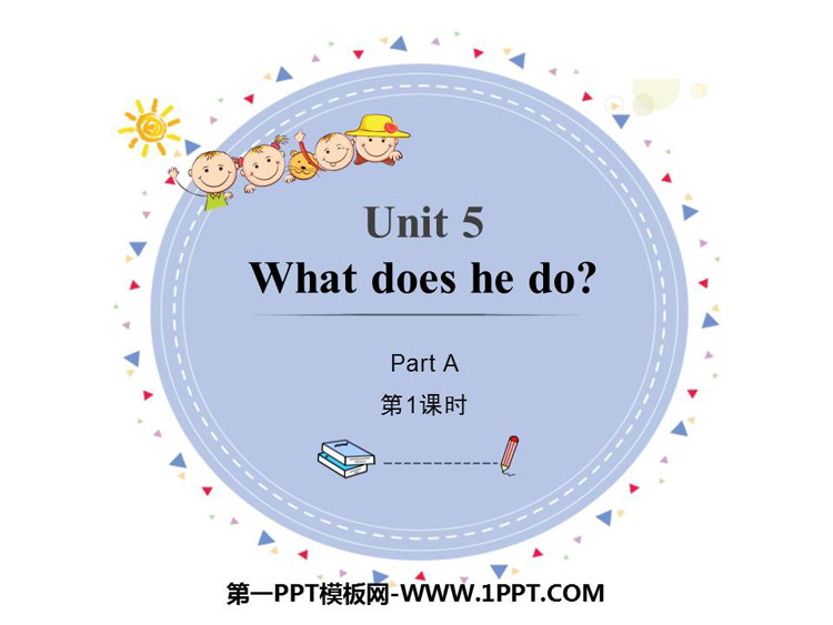 《What does he do?》PartA PPT(第6课时)