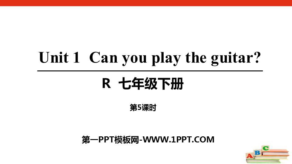 《Can you play the guitar?》PPT课件(第5课时)