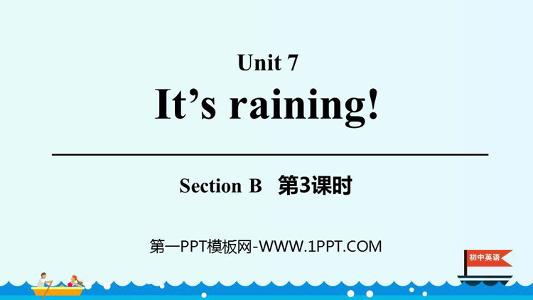 《It\s raining》SectionB PPT课件(第3课时)