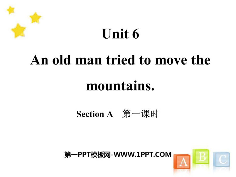 《An old man tried to move the mountains》SectionA PPT课件(第1课时)