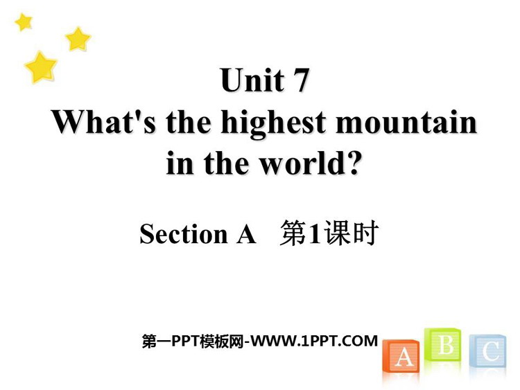 《What\s the highest mountain in the world?》SectionA PPT(第1课时)