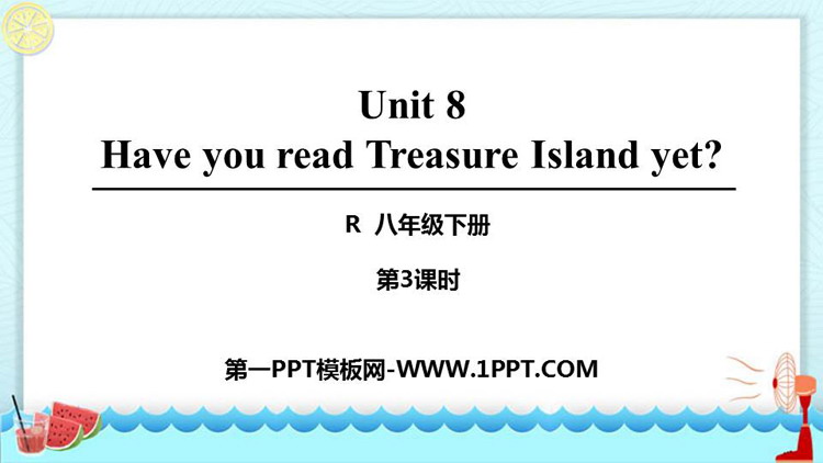 《Have you read Treasure Island yet?》PPT课件(第3课时)