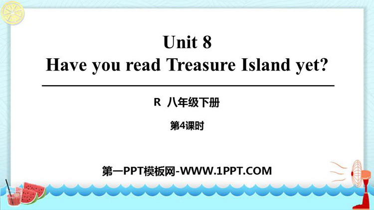 《Have you read Treasure Island yet?》PPT课件(第4课时)