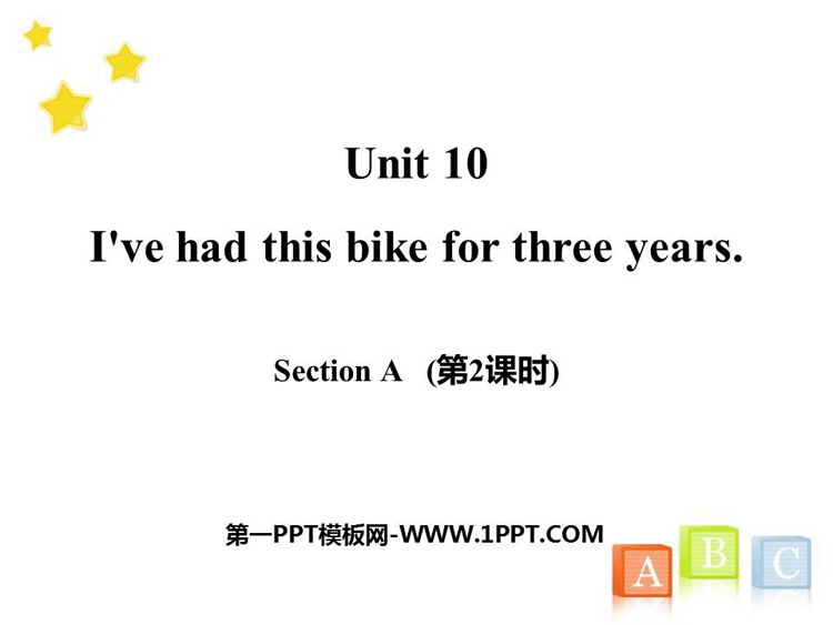 《I\ve had this bike for three years》SectionA PPT课件(第2课时)