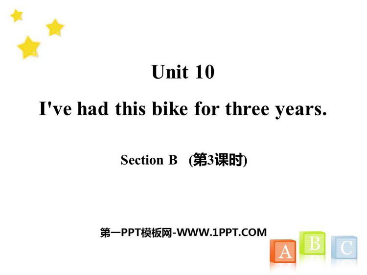 《I\ve had this bike for three years》SectionB PPT课件(第3课时)