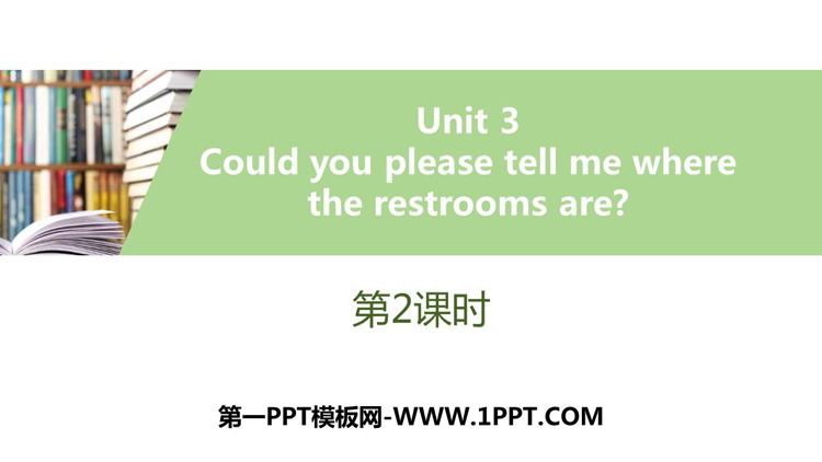 《Could you please tell me where the restrooms are?》PPT习题课件(第2课时)