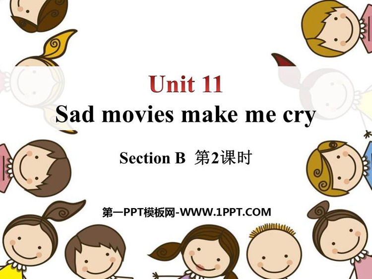 《Sad movies make me cry》SectionB PPT课件(第2课时)