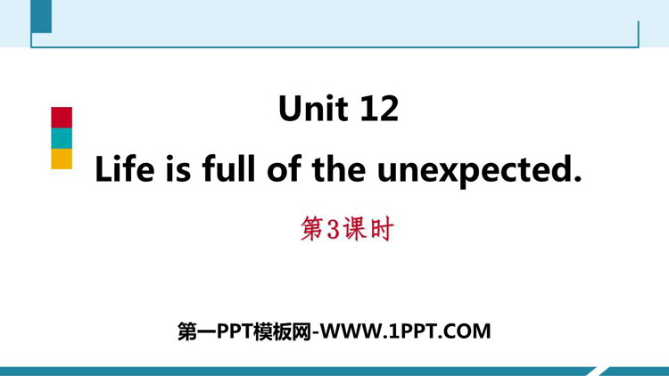 《Life is full of unexpected》PPT习题课件(第3课时)