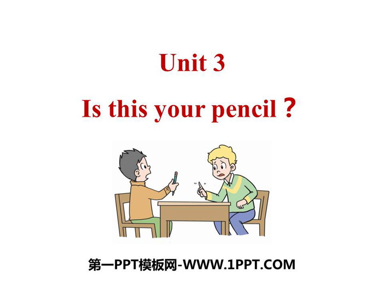 《Is this your pencil?》PPT精品课件
