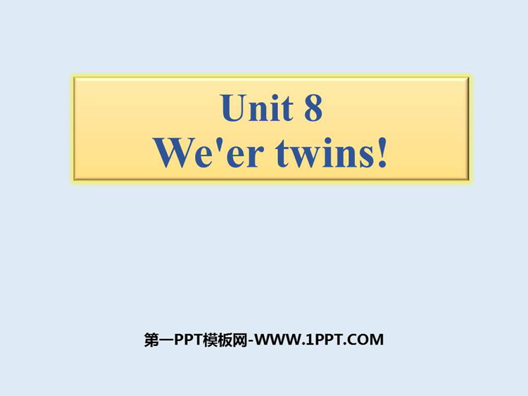 《We\re twins》PPT下载