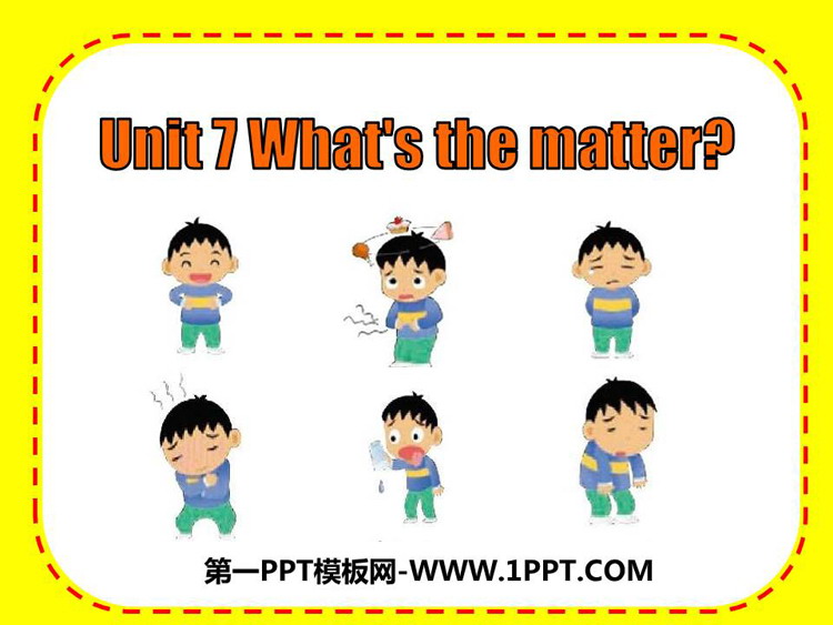 《What\s the matter?》PPT教学课件