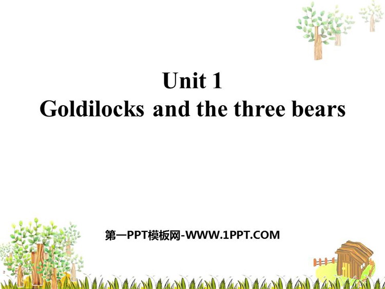 《Goldilocks and the three bears》PPT教学课件
