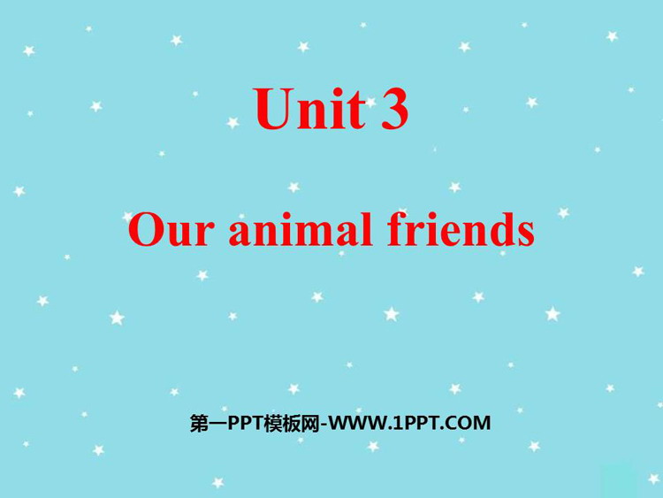 《Our animal friends》PPT课件