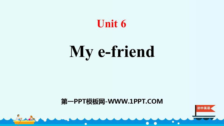 《My e-friend》PPT下载