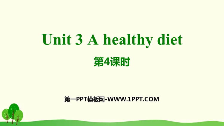 《A healthy diet》PPT(第4课时)
